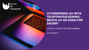 Utvärdering av IMYs telefonvägledning - behov av en egen för DSOer?