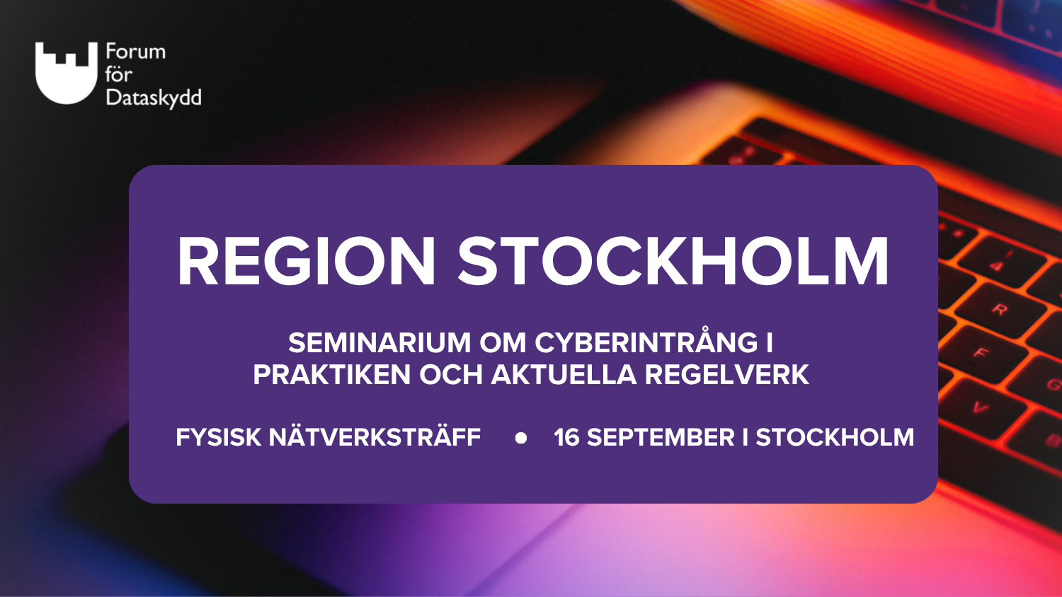 Cyberintrång, praktiska hanteringen samt regelverken i DORA, NIS2, cybersäkerhetslagen och GDPR