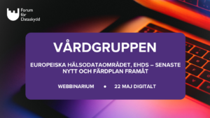 Vårdgruppen - Europeiska hälsodataområdet, EHDS – senaste nytt och färdplan framåt